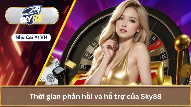 Các Phương Thức Liên Hệ Nhà Cái Sky88 Nhanh Nhất 2 Thời gian phản hồi và hỗ trợ của Sky88